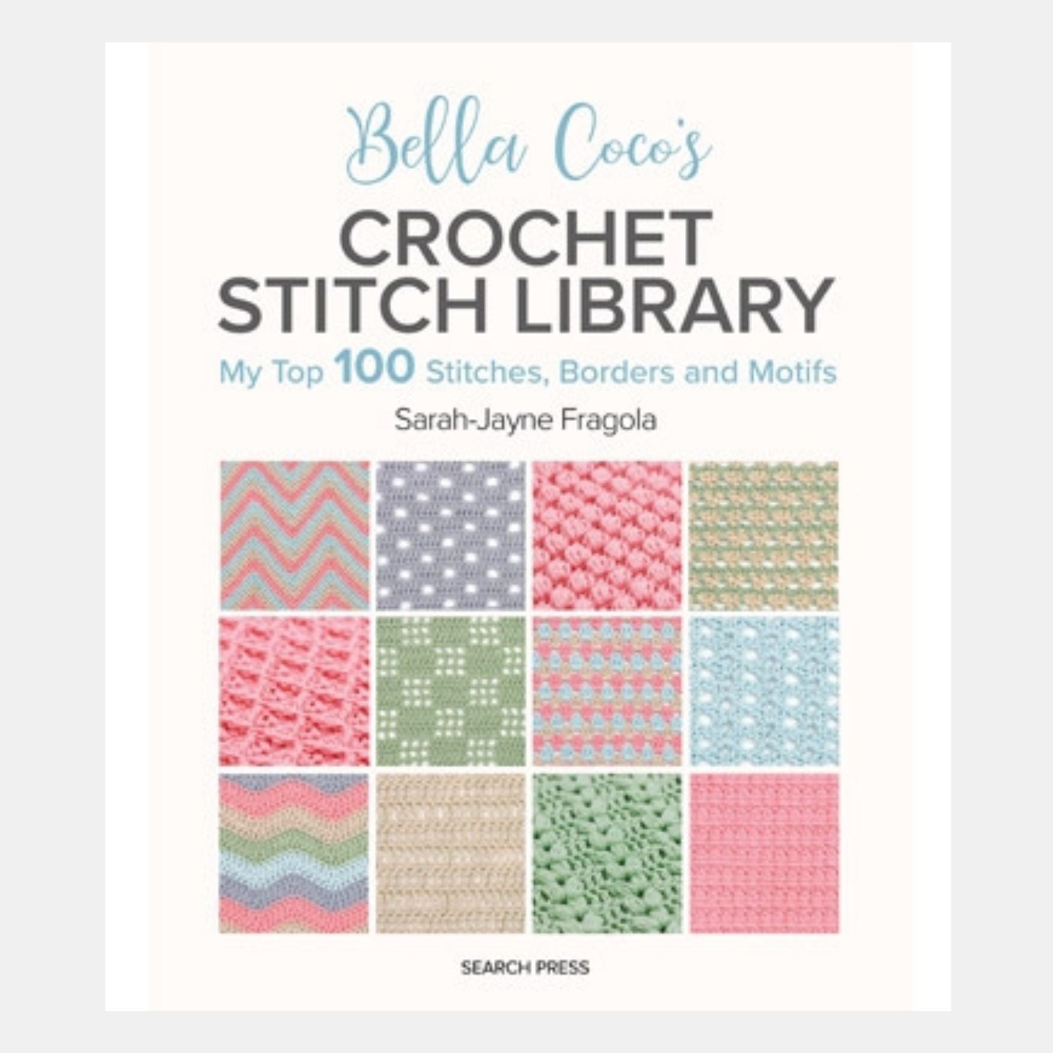 Bella Coco's Crochet Stitch Library by Sarah-Jayne Fragola