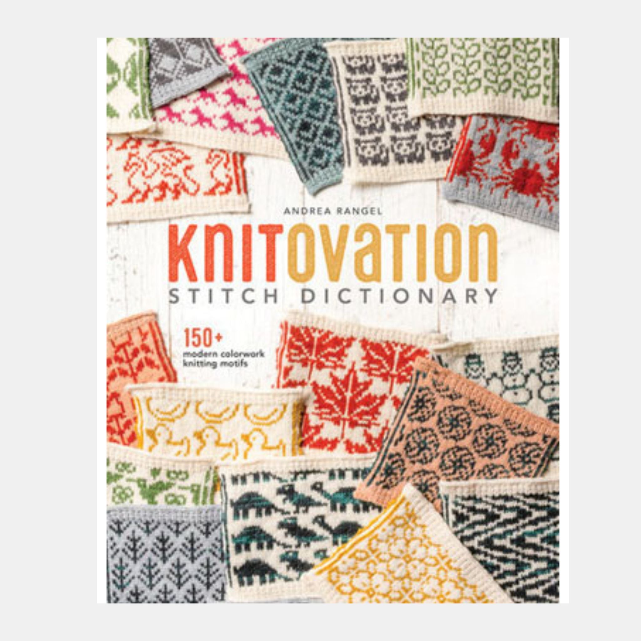 Knitovation Stitch Dictionary ny Andrea Rangel