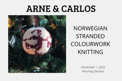 Arne and Carlos Norwegian Stranded Colourwork Knitting Workshop