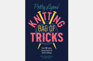 Patty Lyon's Knitting Bag of Tricks