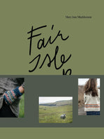 Fair Isle Weekend Mary Jane Mucklestone