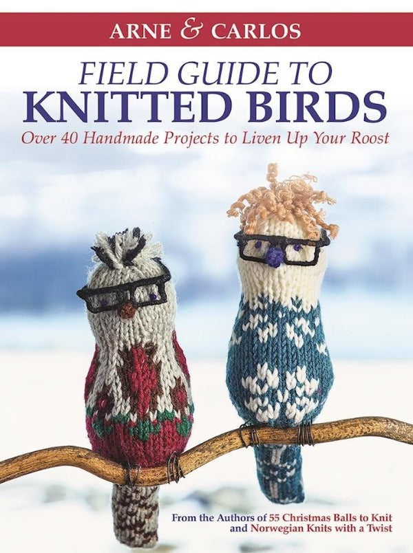 Arne and Carlos' Field Guide to Knitted Birds